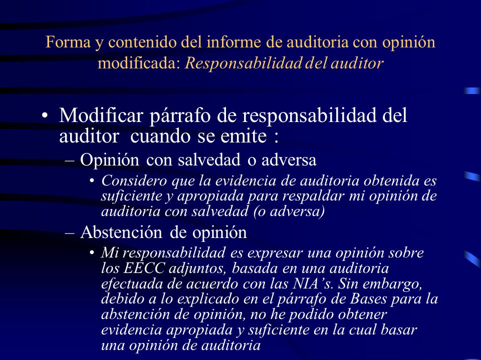 Modificar párrafo de responsabilidad del auditor cuando se emite :