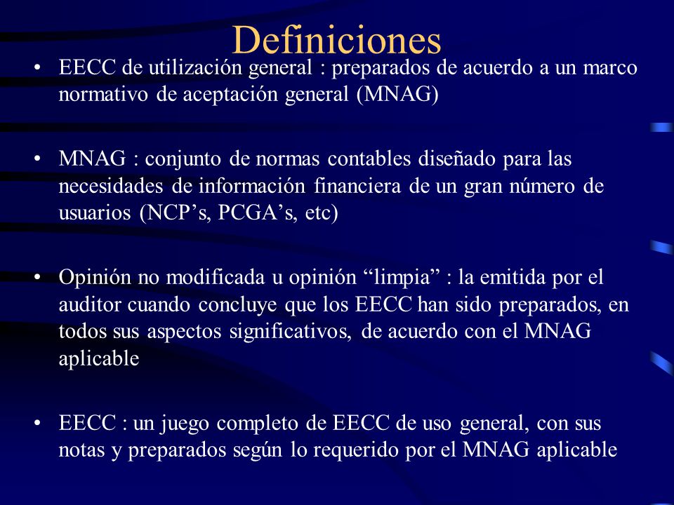 Definiciones EECC de utilización general : preparados de acuerdo a un marco normativo de aceptación general (MNAG)