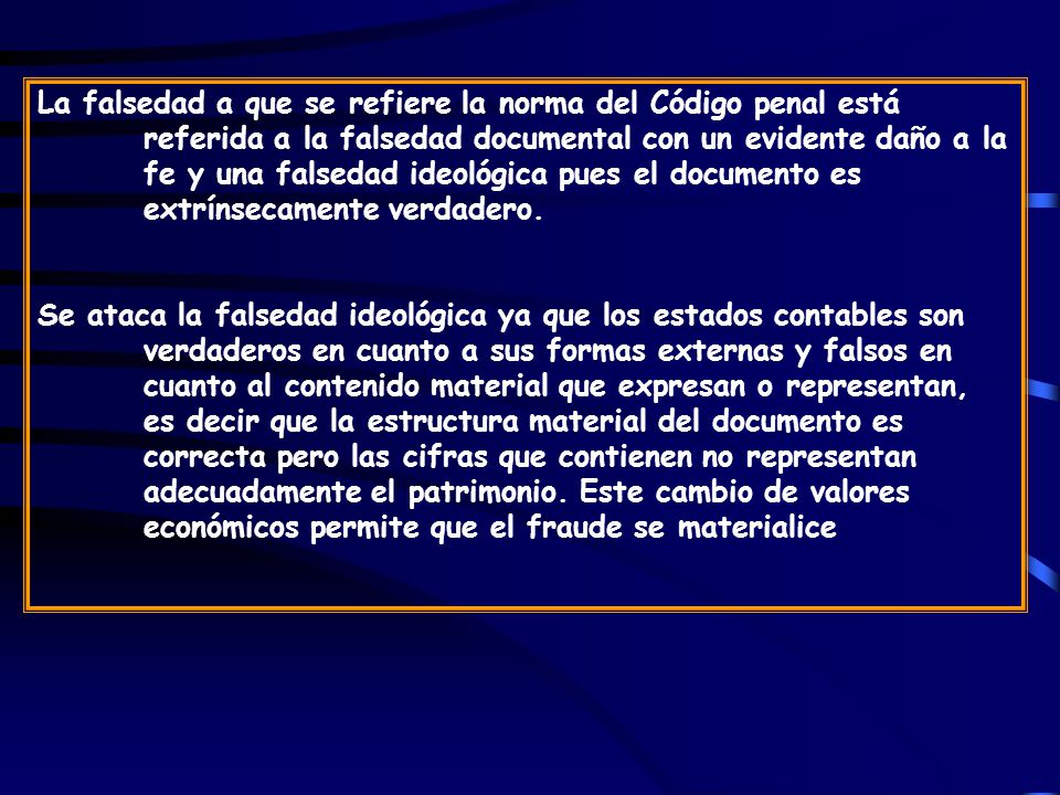 La falsedad a que se refiere la norma del Código penal está