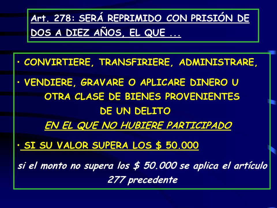 Art. 278: SERÁ REPRIMIDO CON PRISIÓN DE DOS A DIEZ AÑOS, EL QUE ...