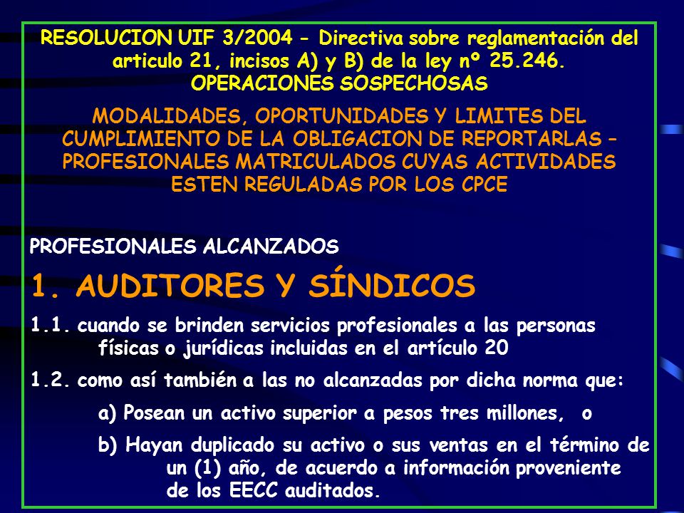 RESOLUCION UIF 3/ Directiva sobre reglamentación del articulo 21, incisos A) y B) de la ley nº OPERACIONES SOSPECHOSAS
