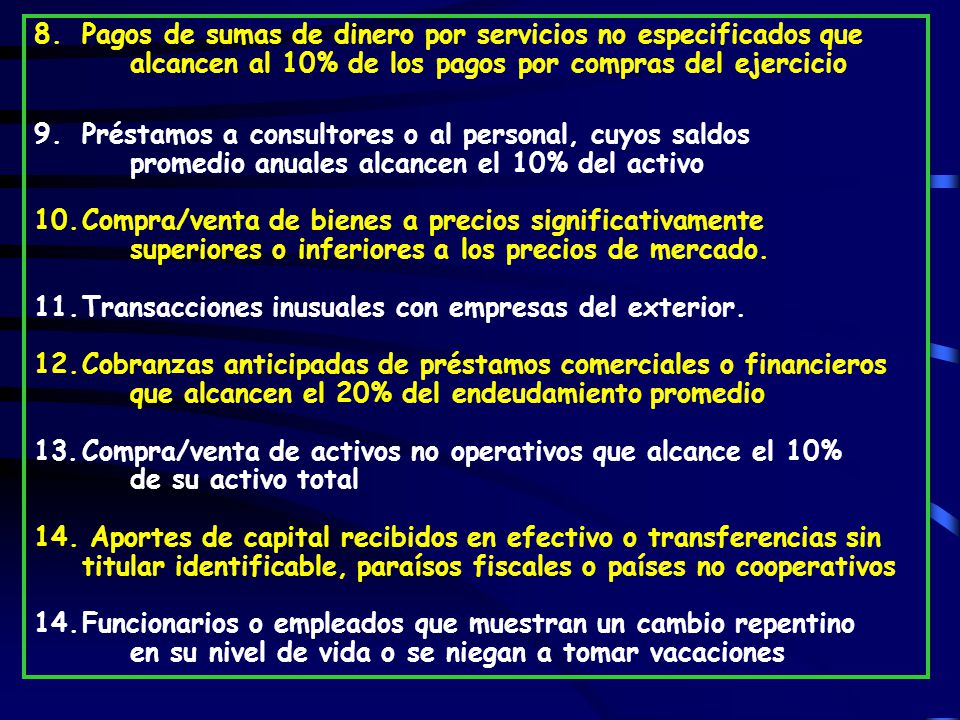 8. Pagos de sumas de dinero por servicios no especificados que