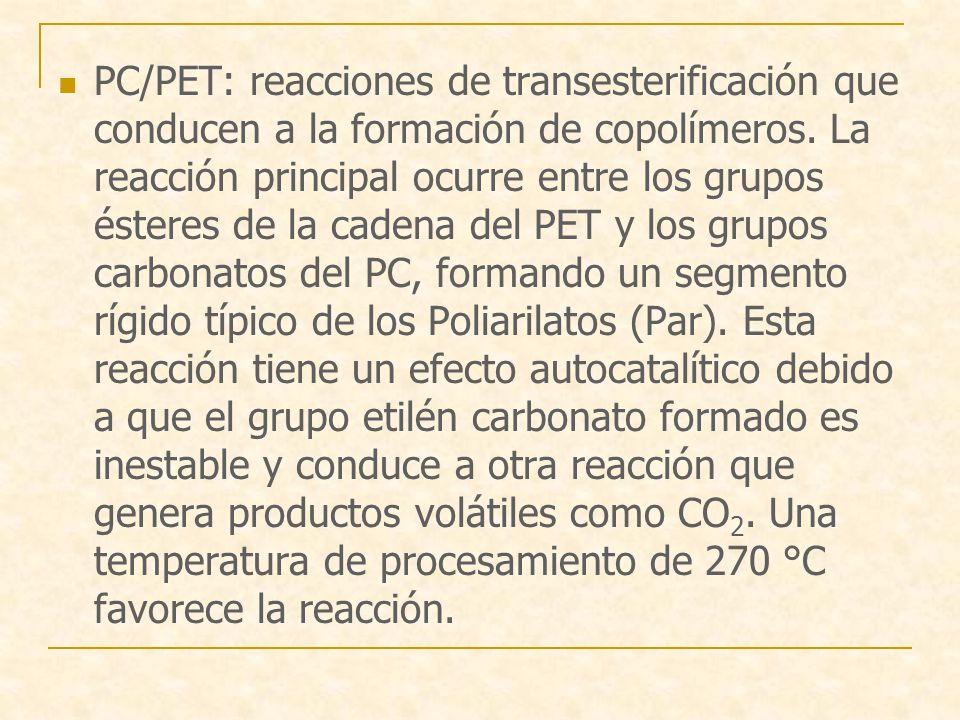 PC/PET: reacciones de transesterificación que conducen a la formación de copolímeros.