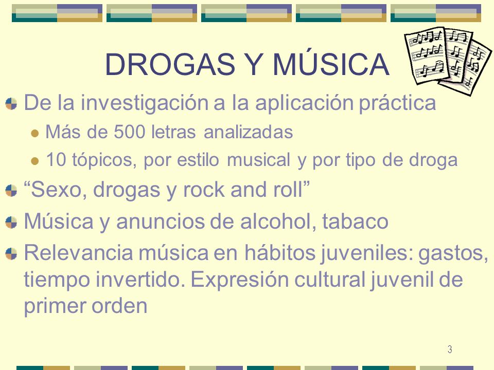 DROGAS Y MÚSICA De la investigación a la aplicación práctica