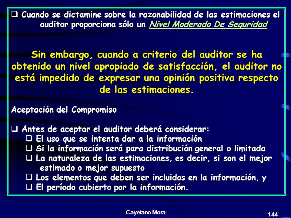 Cuando se dictamine sobre la razonabilidad de las estimaciones el