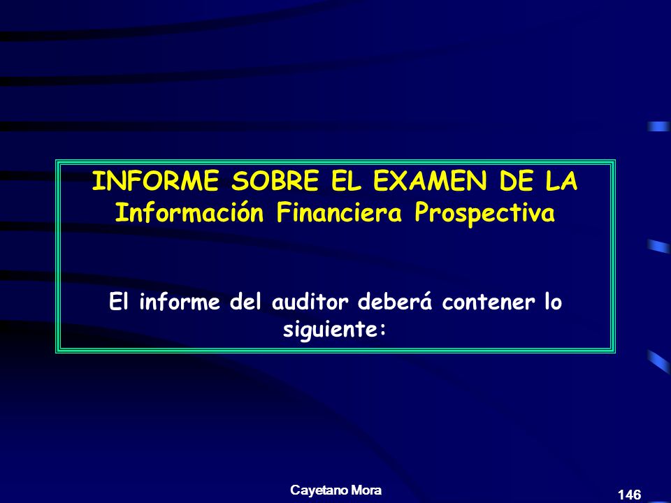 INFORME SOBRE EL EXAMEN DE LA Información Financiera Prospectiva