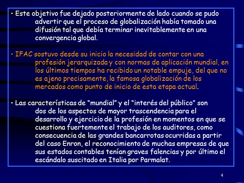 Este objetivo fue dejado posteriormente de lado cuando se pudo
