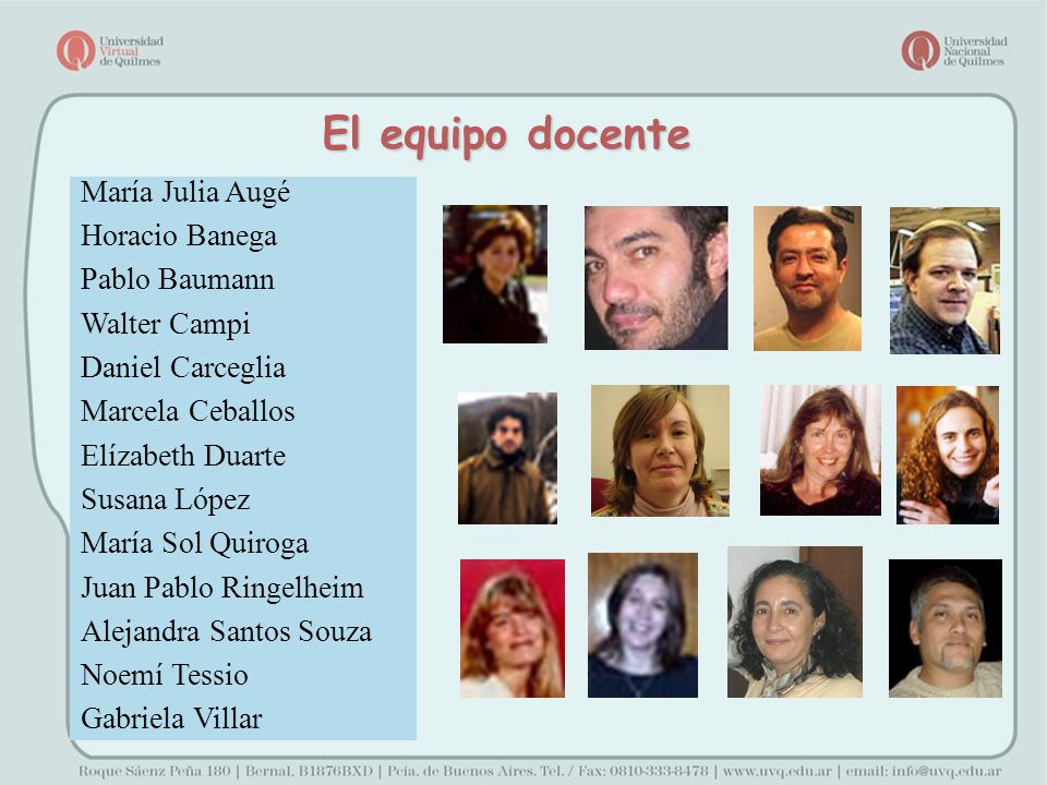 El equipo docente María Julia Augé Horacio Banega Pablo Baumann