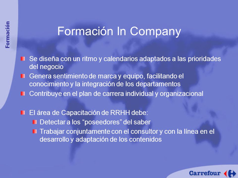 Formación In Company Formación. Se diseña con un ritmo y calendarios adaptados a las prioridades del negocio.