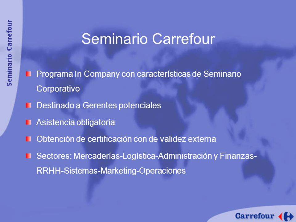 Seminario Carrefour Seminario Carrefour. Programa In Company con características de Seminario Corporativo.