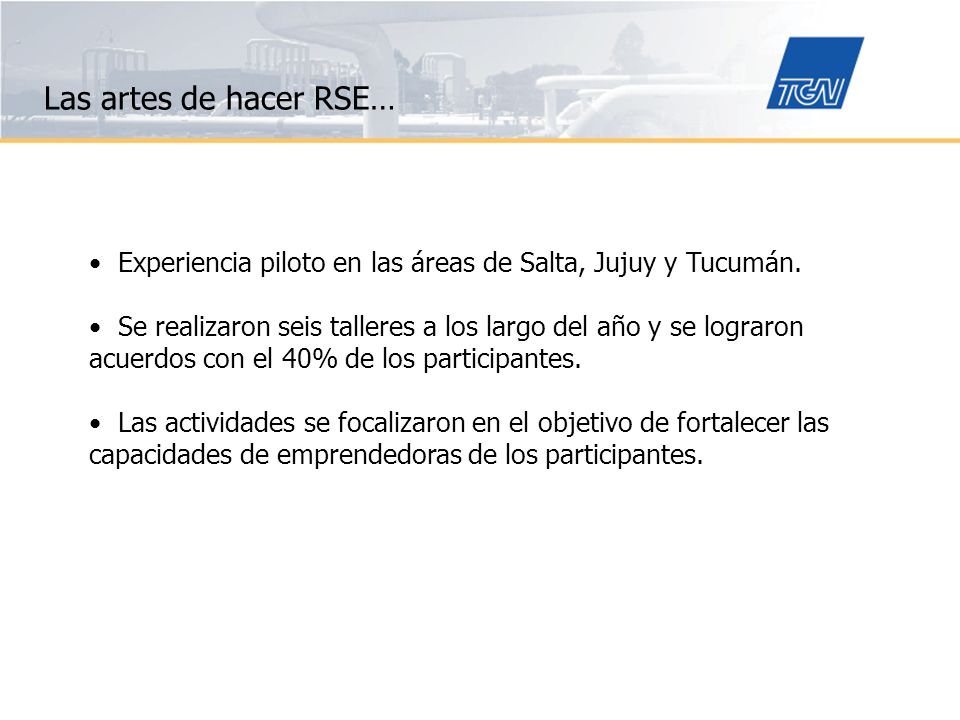 Las artes de hacer RSE… Experiencia piloto en las áreas de Salta, Jujuy y Tucumán.