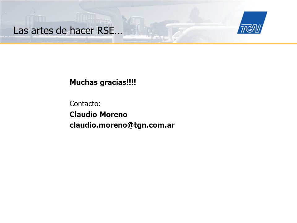 Las artes de hacer RSE… Muchas gracias!!!! Contacto: Claudio Moreno