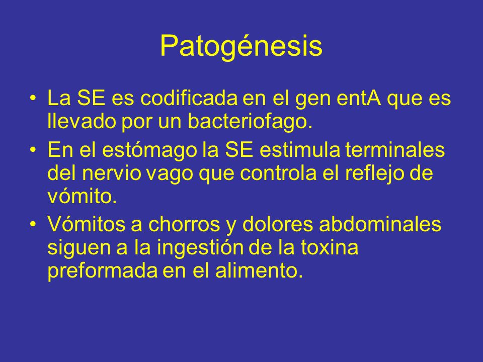 Patogénesis La SE es codificada en el gen entA que es llevado por un bacteriofago.