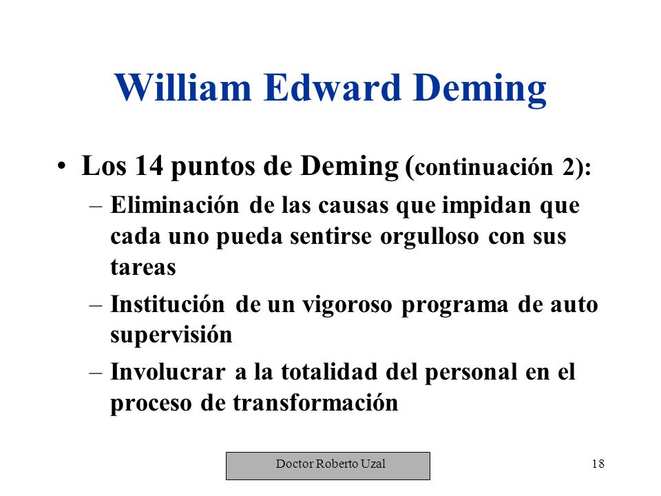 William Edward Deming Los 14 puntos de Deming (continuación 2):