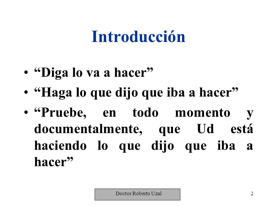 Introducción Diga lo va a hacer Haga lo que dijo que iba a hacer