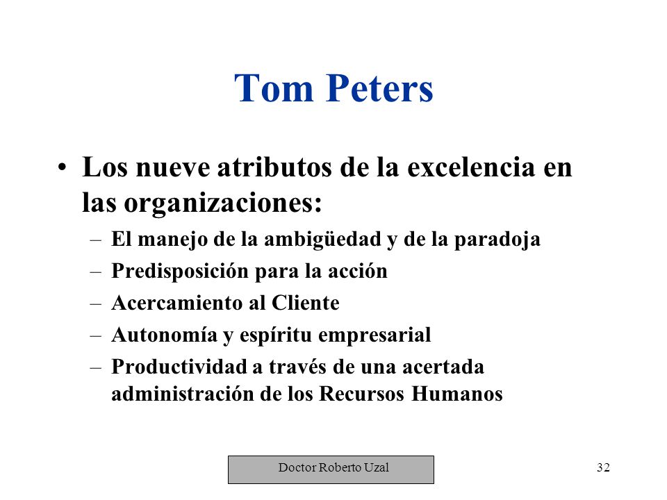 Tom Peters Los nueve atributos de la excelencia en las organizaciones:
