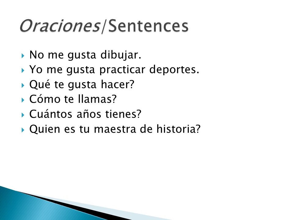 Oraciones/Sentences No me gusta dibujar.