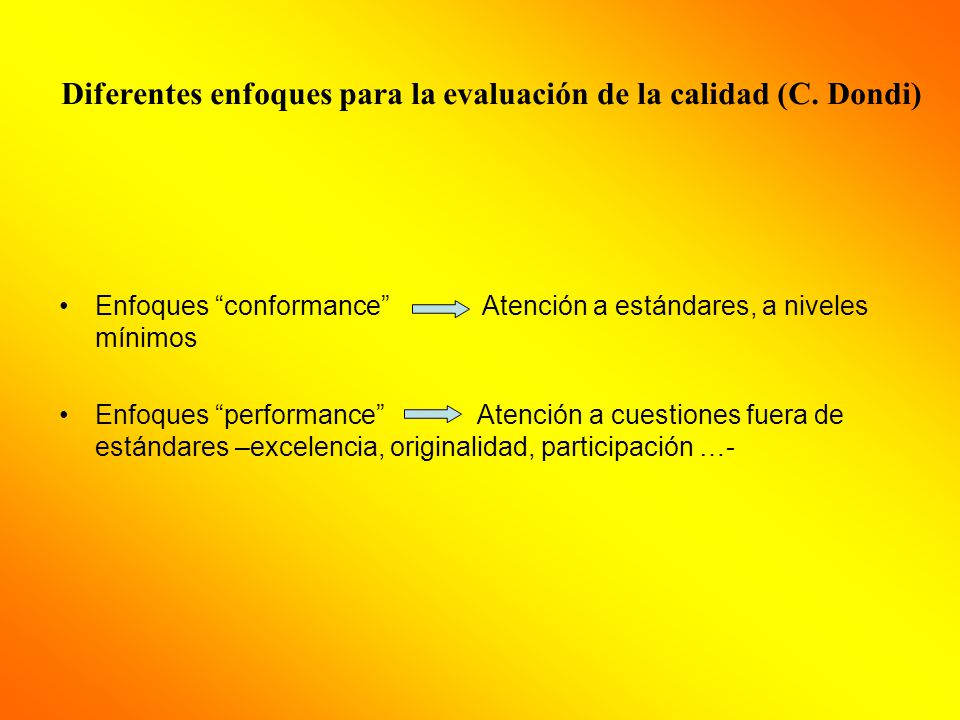Diferentes enfoques para la evaluación de la calidad (C. Dondi)
