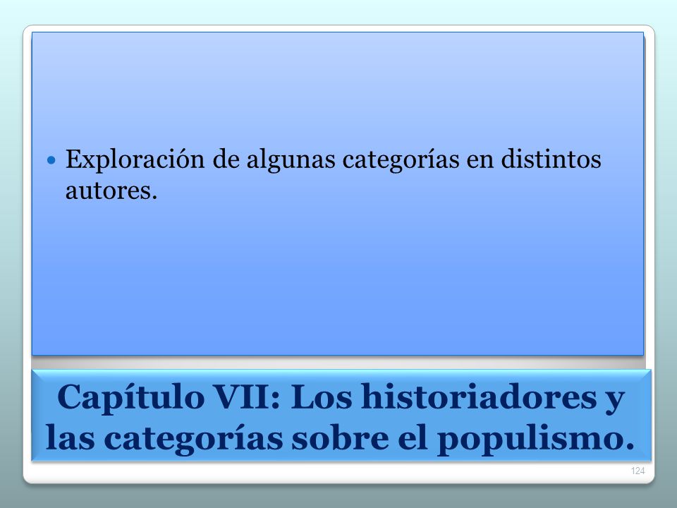 Capítulo VII: Los historiadores y las categorías sobre el populismo.