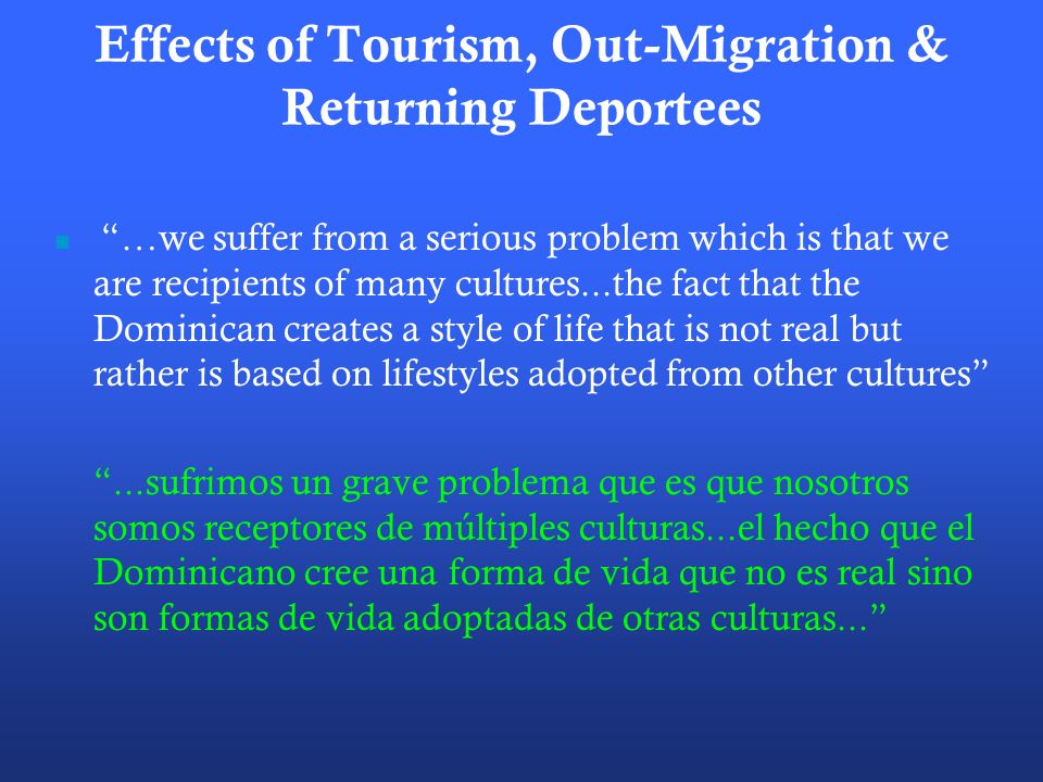 Effects of Tourism, Out-Migration & Returning Deportees