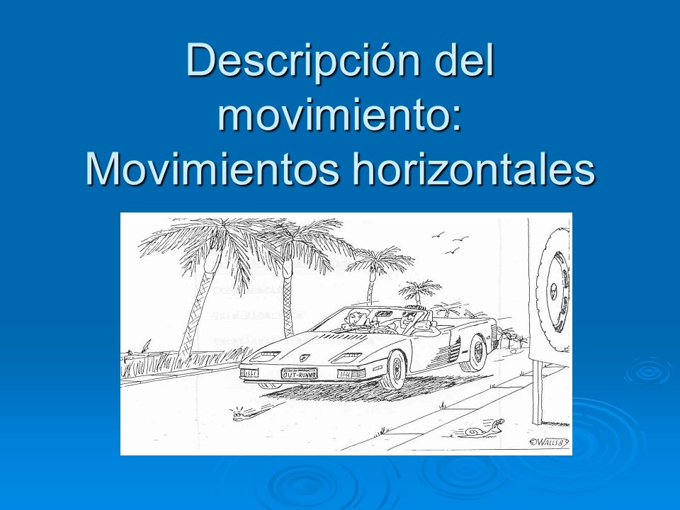 Descripción del movimiento: Movimientos horizontales