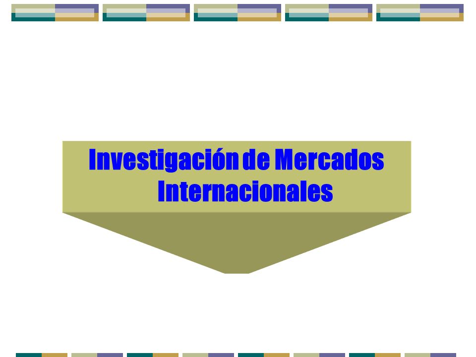 Investigación de Mercados Internacionales