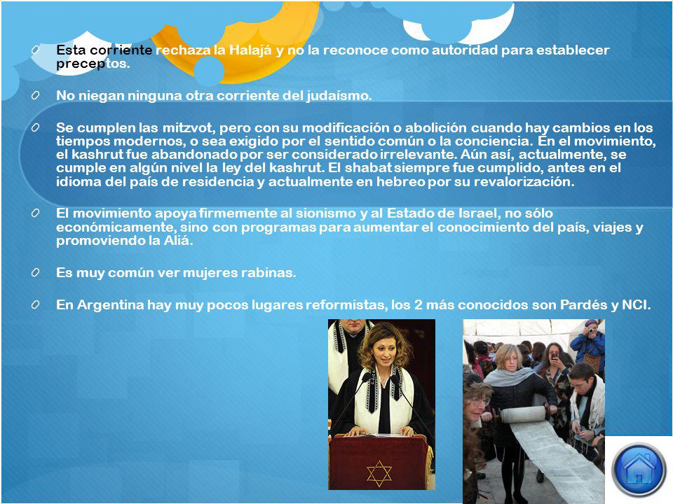 Esta corriente rechaza la Halajá y no la reconoce como autoridad para establecer preceptos.