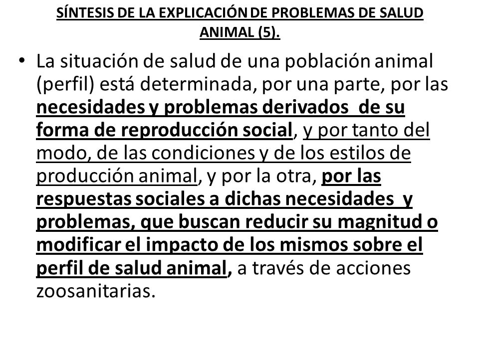 SÍNTESIS DE LA EXPLICACIÓN DE PROBLEMAS DE SALUD ANIMAL (5).