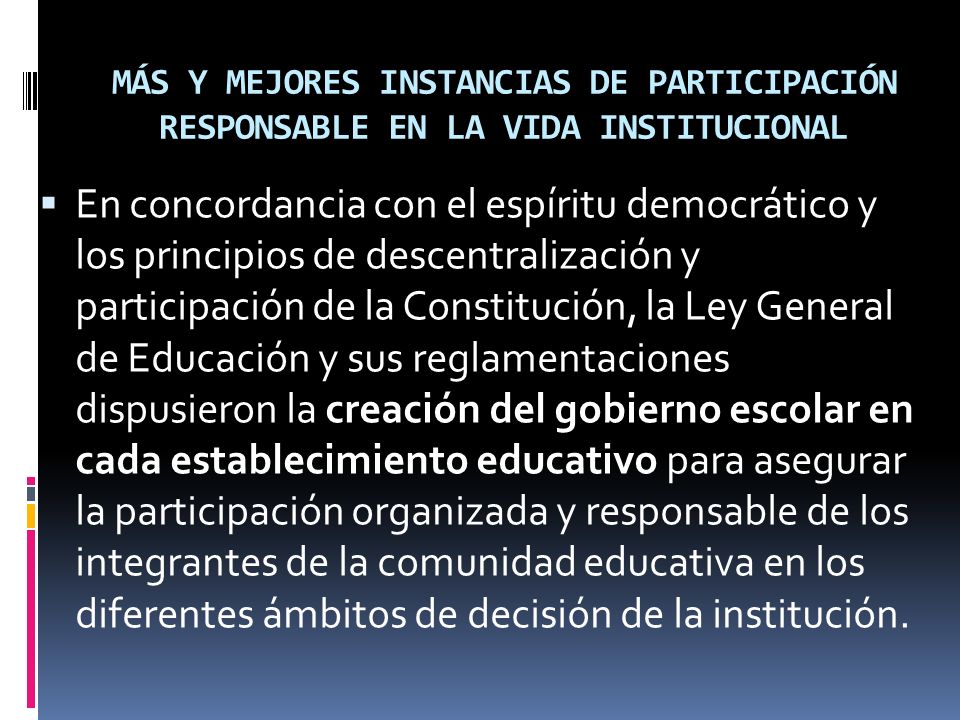 MÁS Y MEJORES INSTANCIAS DE PARTICIPACIÓN RESPONSABLE EN LA VIDA INSTITUCIONAL