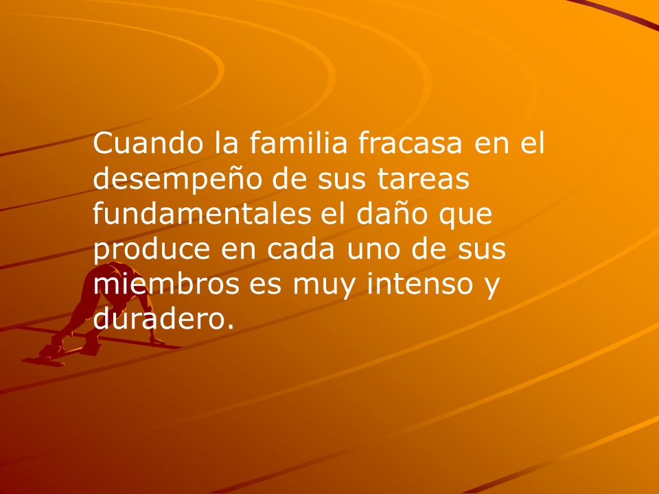 Cuando la familia fracasa en el desempeño de sus tareas