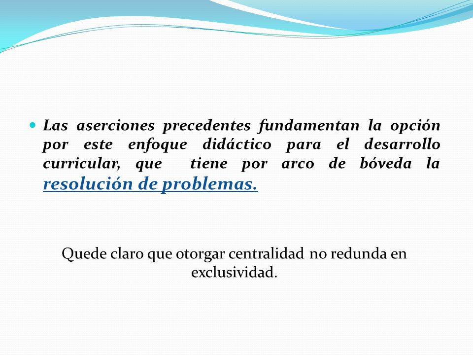 Quede claro que otorgar centralidad no redunda en exclusividad.