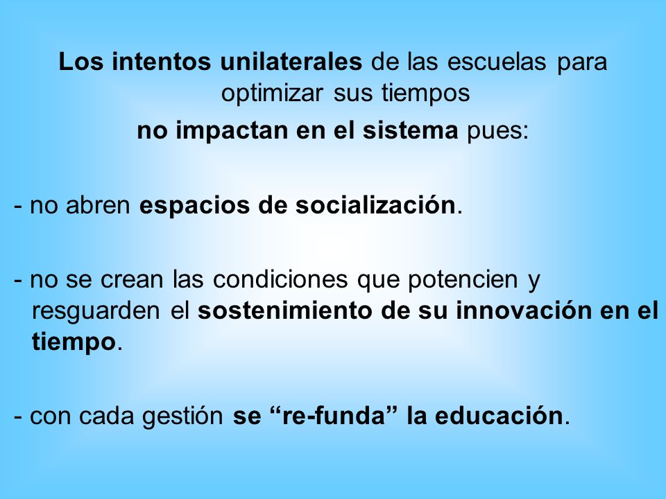 Los intentos unilaterales de las escuelas para optimizar sus tiempos