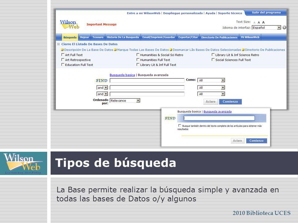Tipos de búsqueda La Base permite realizar la búsqueda simple y avanzada en todas las bases de Datos o/y algunos.