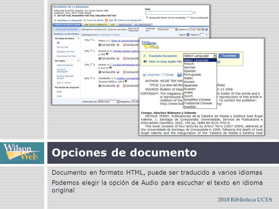 Opciones de documento Documento en formato HTML, puede ser traducido a varios idiomas.
