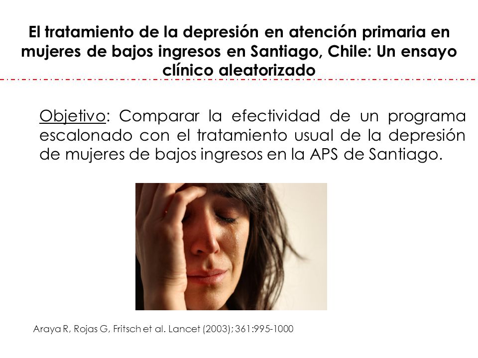 El tratamiento de la depresión en atención primaria en mujeres de bajos ingresos en Santiago, Chile: Un ensayo clínico aleatorizado