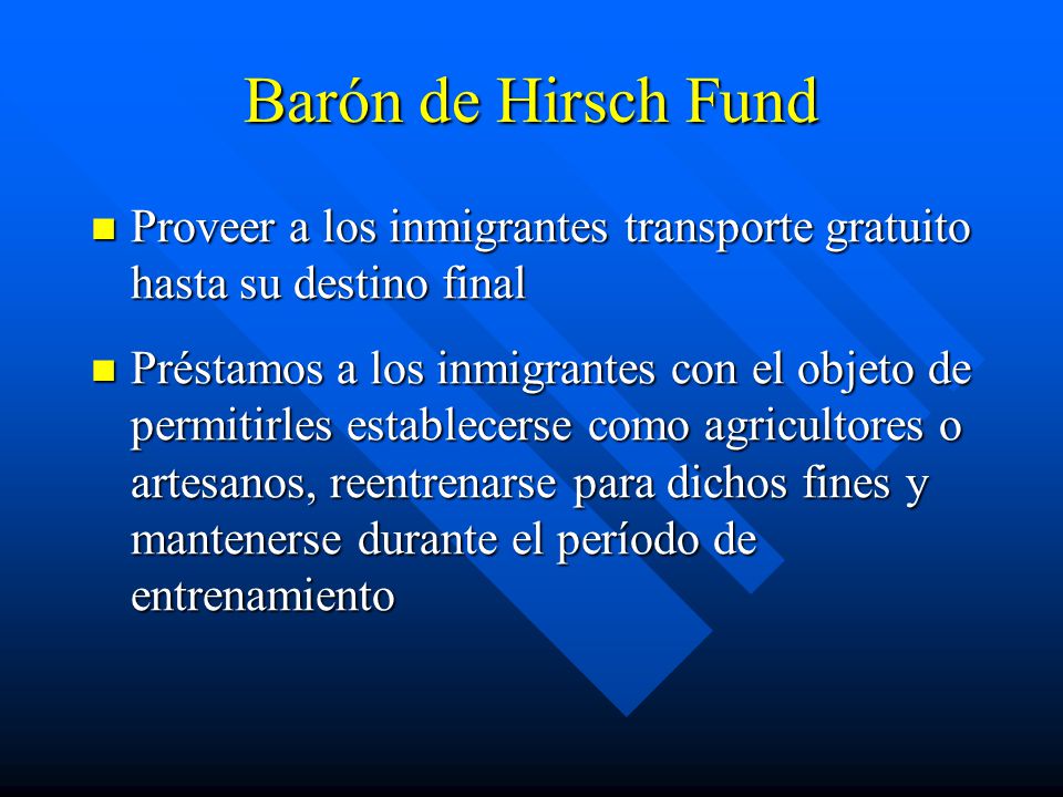 Barón de Hirsch Fund Proveer a los inmigrantes transporte gratuito hasta su destino final.