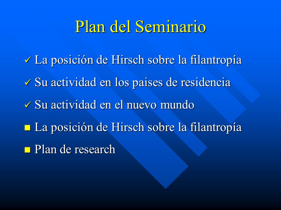 Plan del Seminario La posición de Hirsch sobre la filantropía