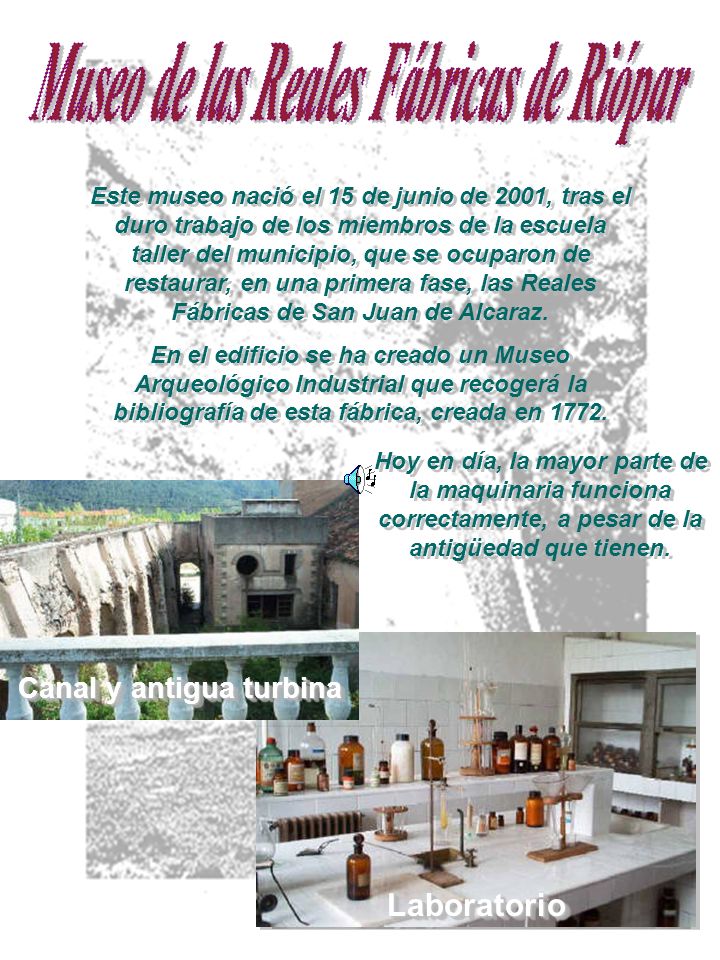 Museo de las Reales Fábricas de Riópar Canal y antigua turbina