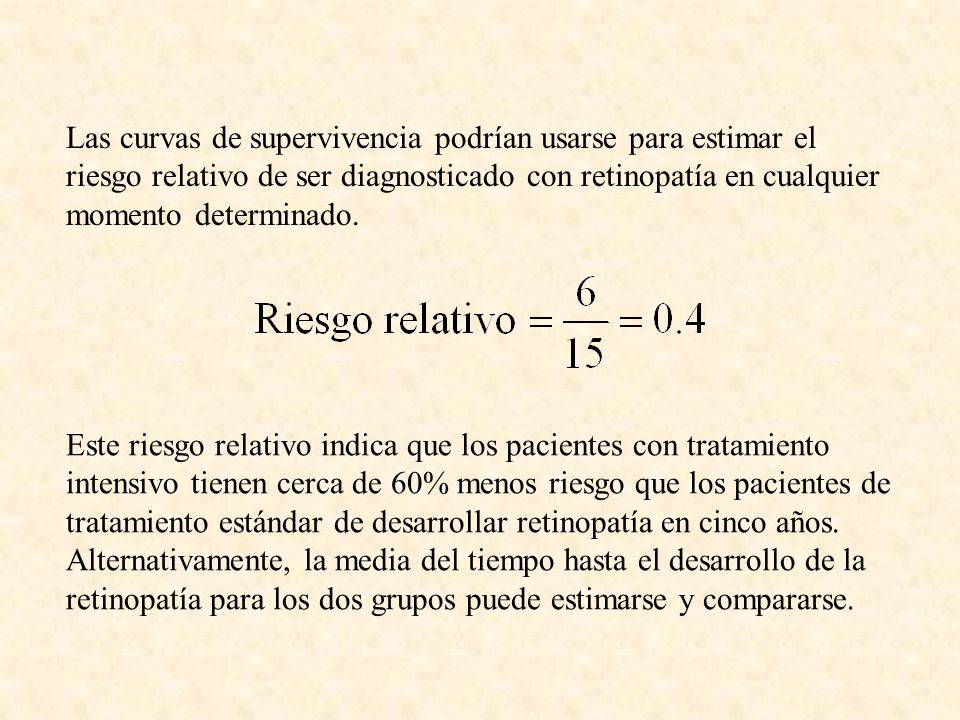 Las curvas de supervivencia podrían usarse para estimar el riesgo relativo de ser diagnosticado con retinopatía en cualquier momento determinado.