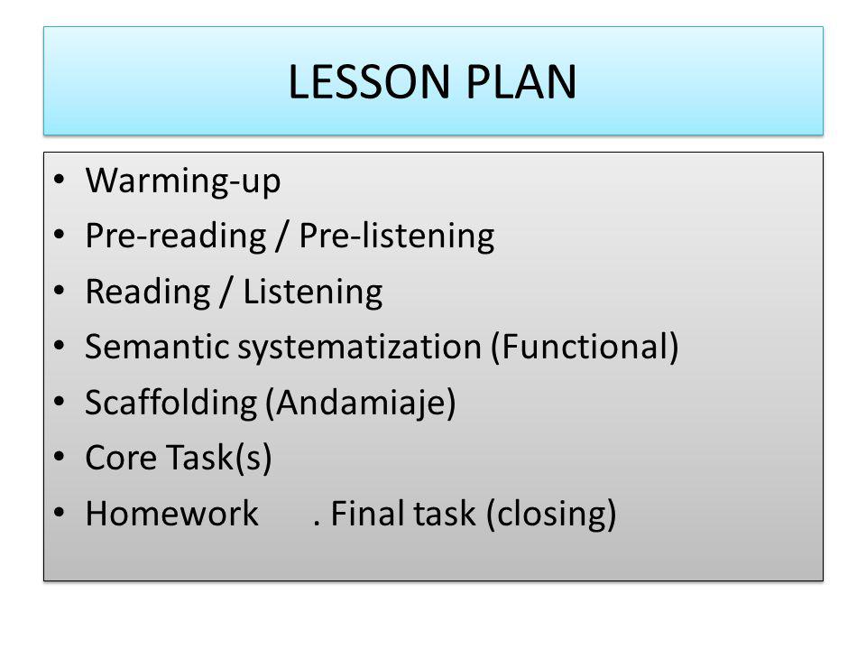 LESSON PLAN Warming-up Pre-reading / Pre-listening Reading / Listening
