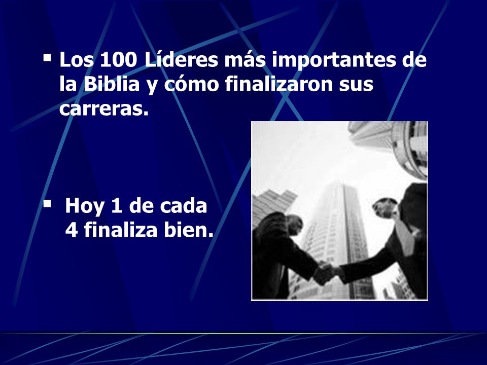 Los 100 Líderes más importantes de la Biblia y cómo finalizaron sus carreras.
