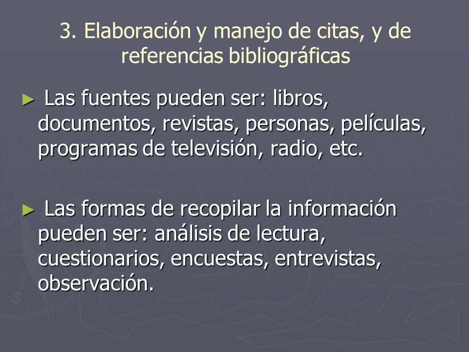 3. Elaboración y manejo de citas, y de referencias bibliográficas