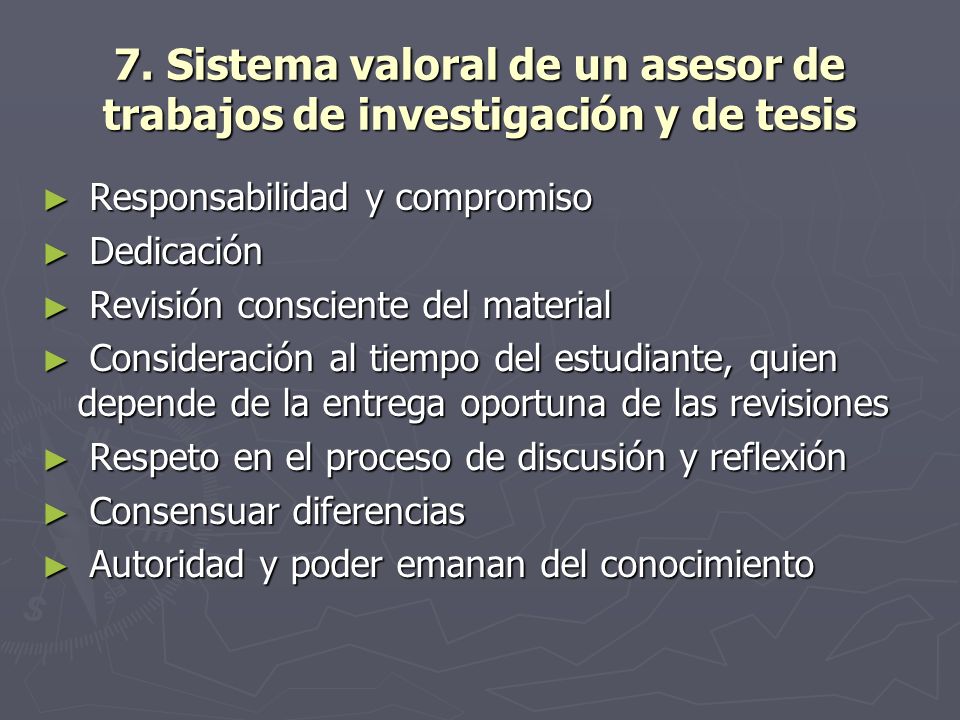 7. Sistema valoral de un asesor de trabajos de investigación y de tesis