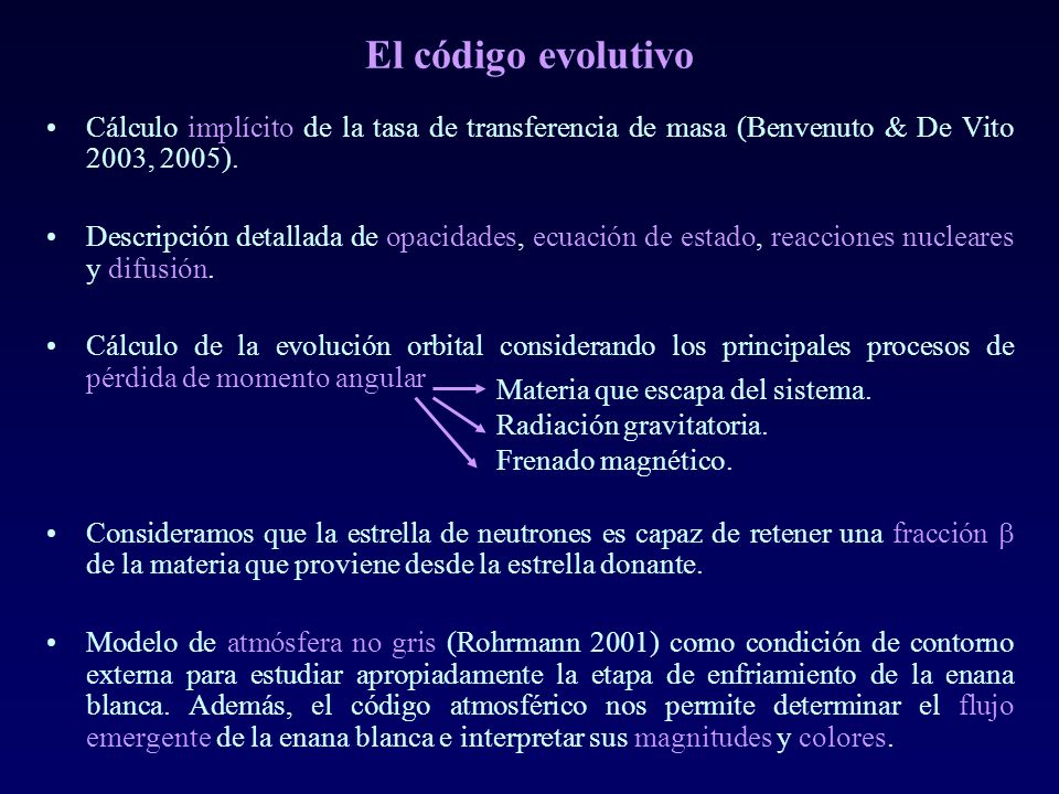 El código evolutivo Cálculo implícito de la tasa de transferencia de masa (Benvenuto & De Vito 2003, 2005).
