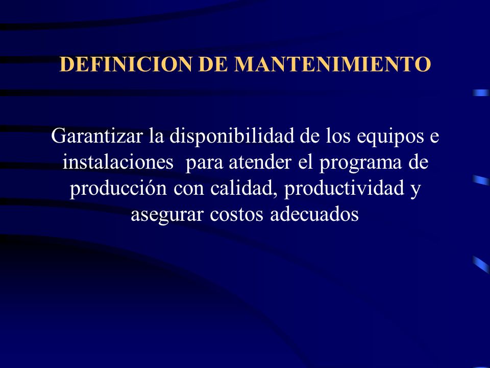 DEFINICION DE MANTENIMIENTO