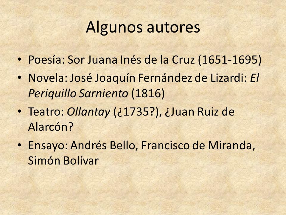 Algunos autores Poesía: Sor Juana Inés de la Cruz ( )
