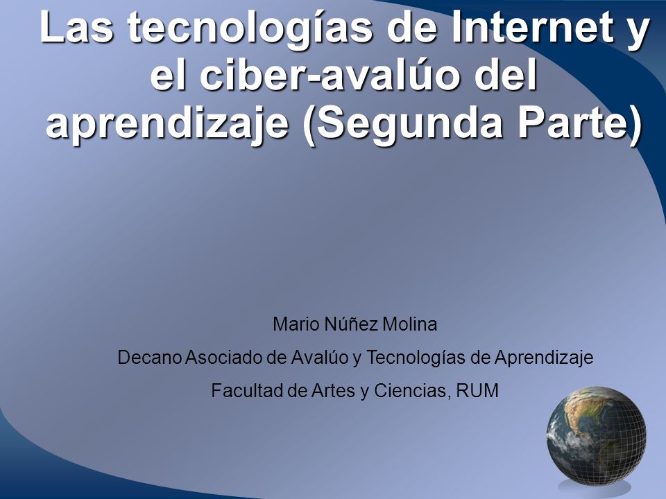Las tecnologías de Internet y el ciber-avalúo del aprendizaje (Segunda Parte)