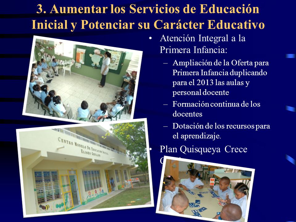 3. Aumentar los Servicios de Educación Inicial y Potenciar su Carácter Educativo
