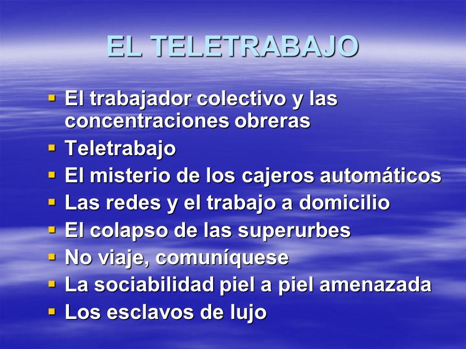 EL TELETRABAJO El trabajador colectivo y las concentraciones obreras