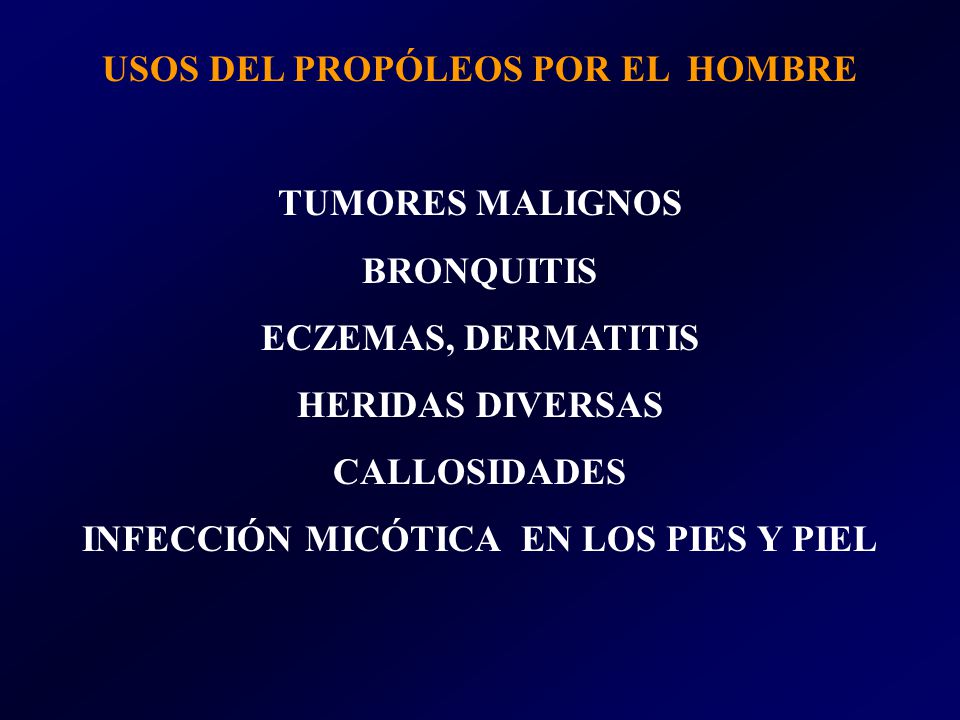 USOS DEL PROPÓLEOS POR EL HOMBRE INFECCIÓN MICÓTICA EN LOS PIES Y PIEL